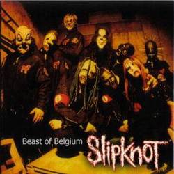Slipknot (USA-1) : Beast of Belgium